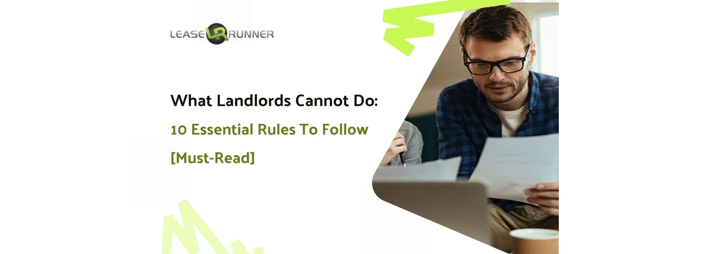 What Landlords Cannot Do: 10 Essential Rules to Follow [Must-Read]