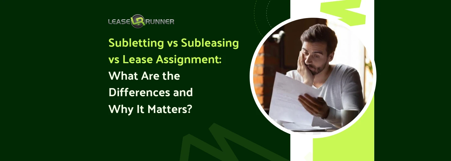 Subletting vs Subleasing vs Lease Assignment: What Are the Differences and Why It Matters?