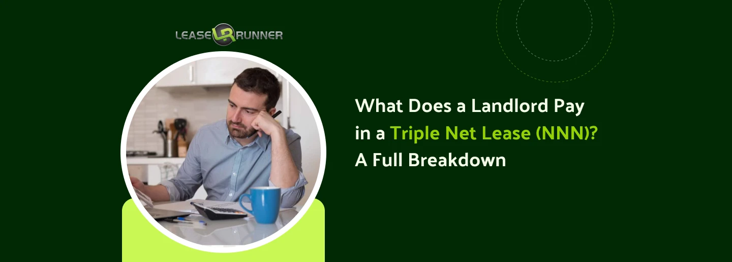 What Does a Landlord Pay in a Triple Net Lease (NNN)? A Full Breakdown