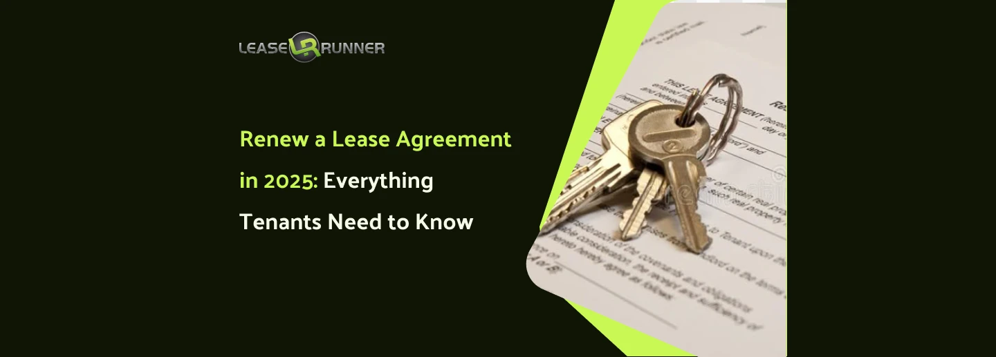 Renew a Lease Agreement in 2025: Everything Tenants Need to Know