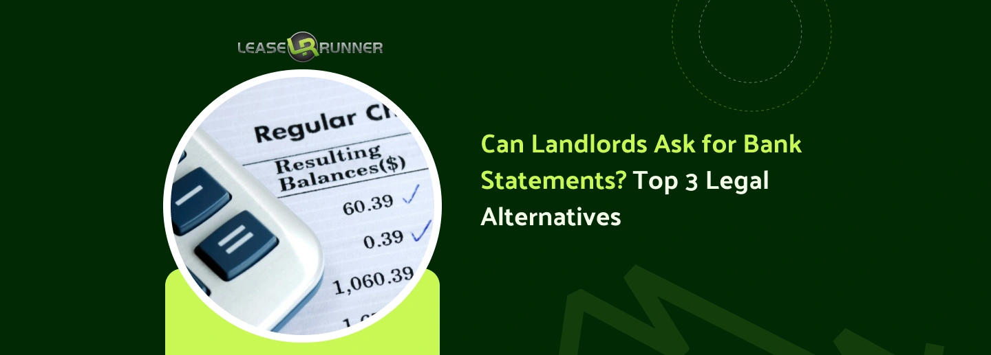 Can Landlords Ask for Bank Statements? Top 3 Legal Alternatives