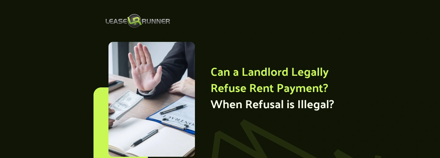 Can a Landlord Legally Refuse Rent Payment? When Refusal is Illegal?