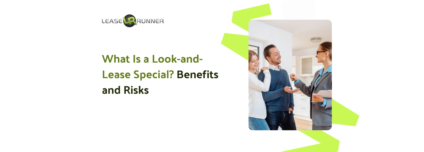 What Is a Look-and-Lease Special? Benefits and Risks