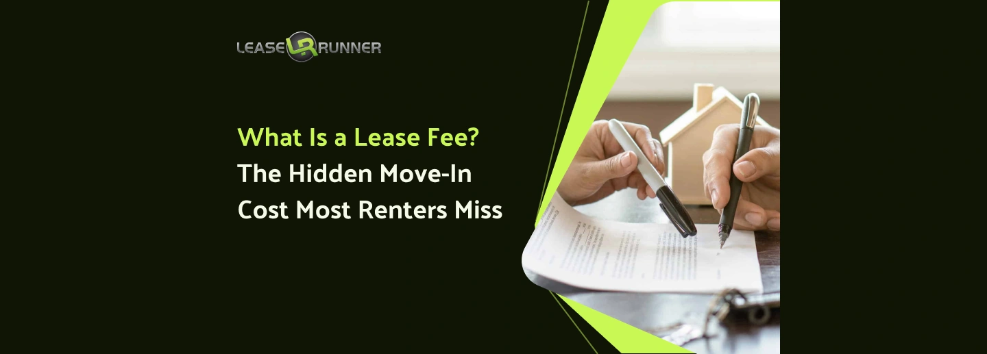 What Is a Lease Fee? The Hidden Move-In Cost Most Renters Miss