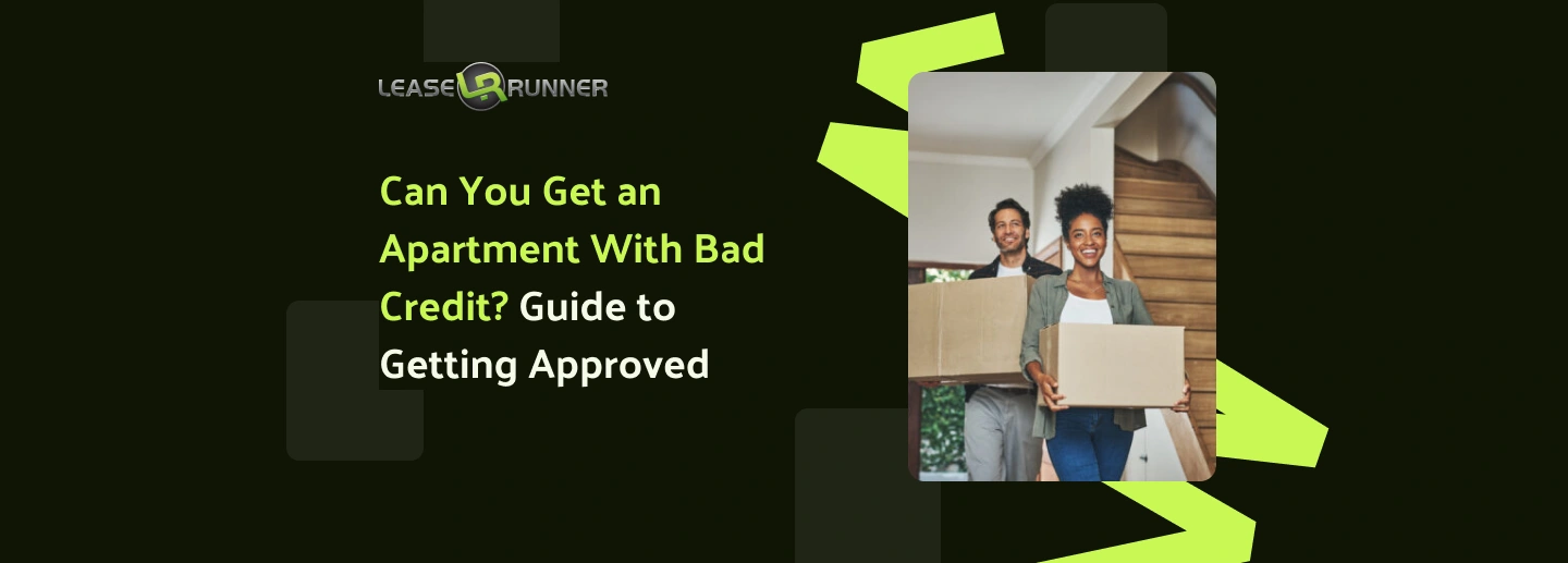 Can You Get an Apartment With Bad Credit? Guide to Getting Approved