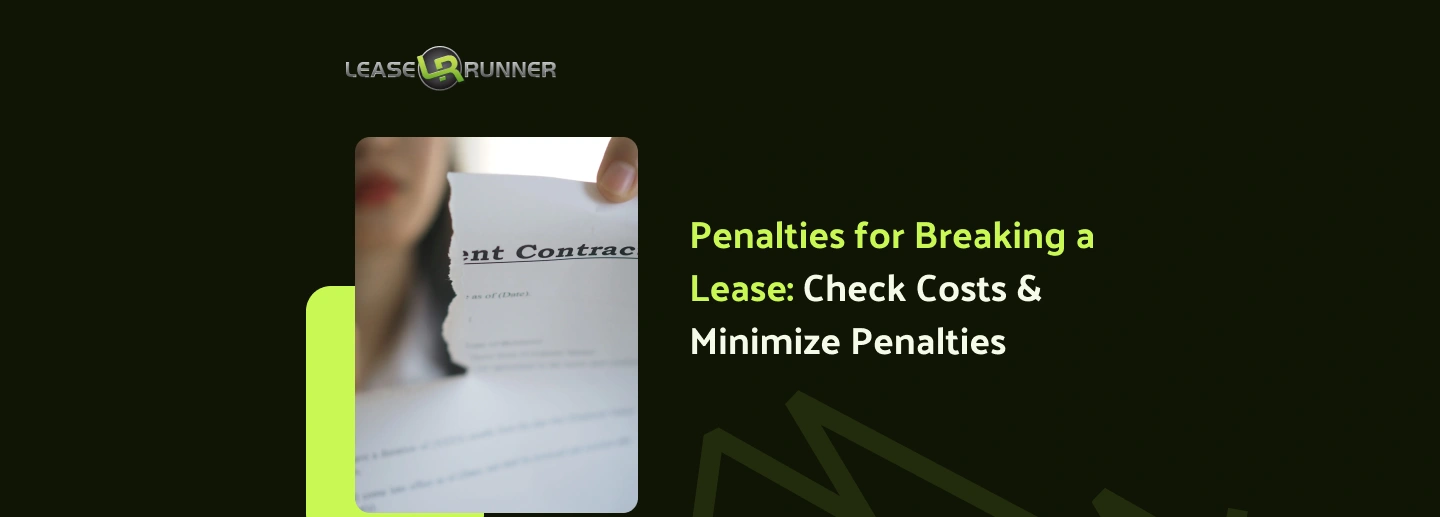 Penalties for Breaking a Lease: Fees, Costs & What You Actually Owe
