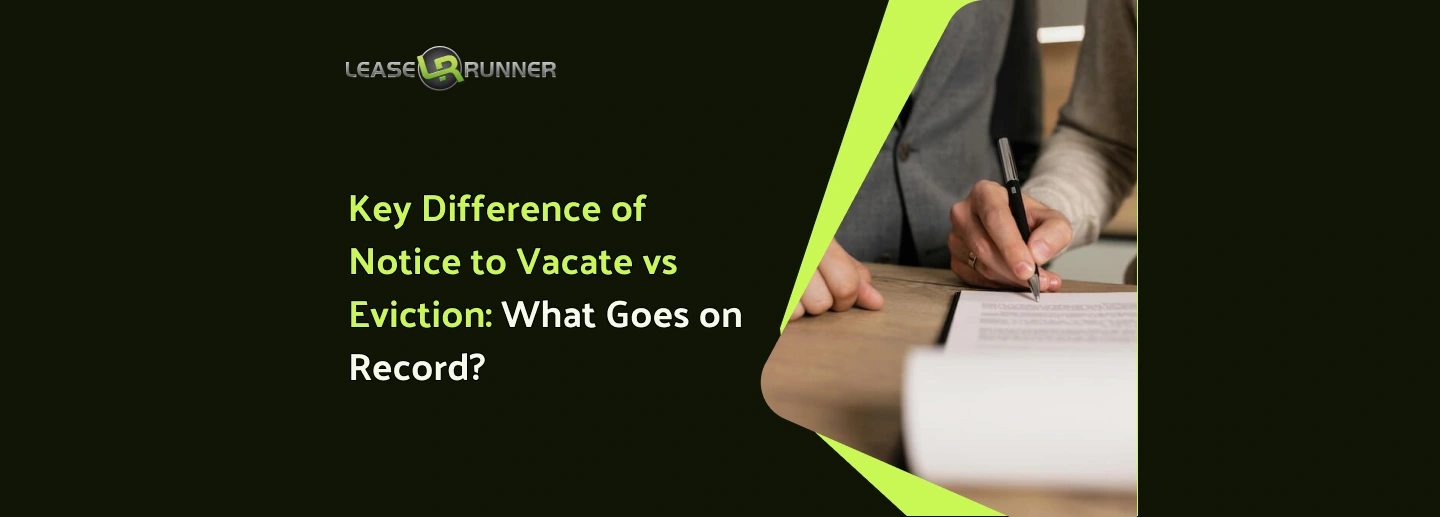 Key Difference of Notice to Vacate vs Eviction: What Goes on Record?