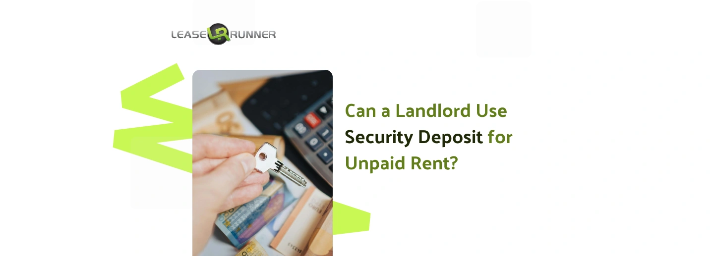Can a Landlord Use Security Deposit for Unpaid Rent?