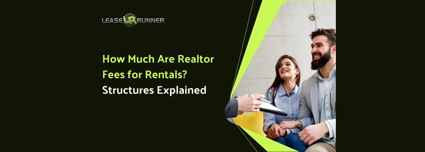How Much Are Realtor Fees for Rentals? Structures Explained