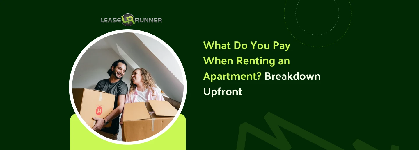 What Do You Pay When Renting an Apartment? Breakdown Upfront and Monthly Fees 