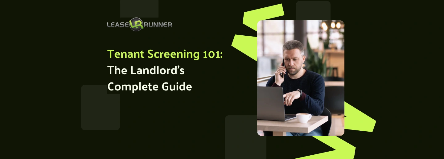 Tenant Screening 101: The Landlord's Complete Guide