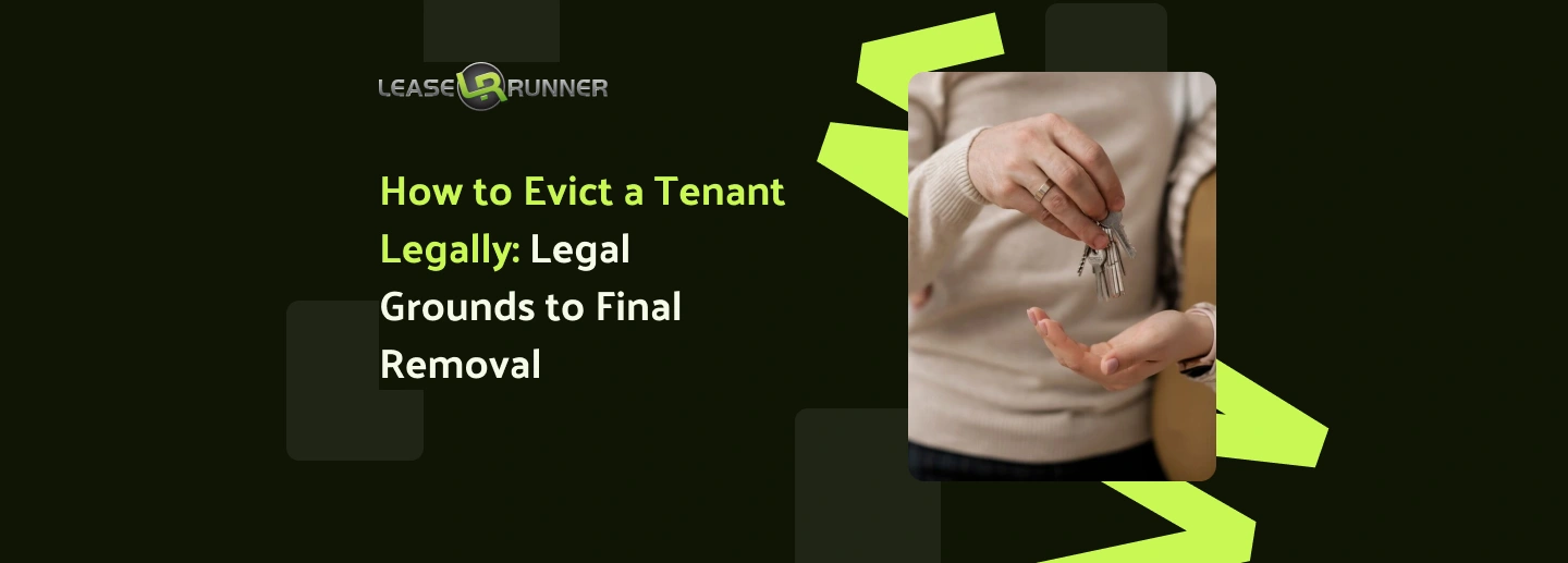 How to Evict a Tenant Legally in 2026: Legal Grounds to Final Removal