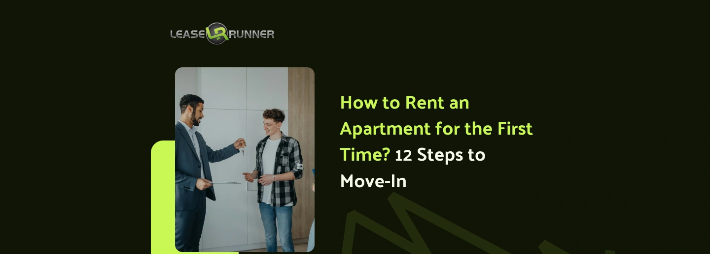 How to Rent an Apartment for the First Time? 12 Steps to Move-In