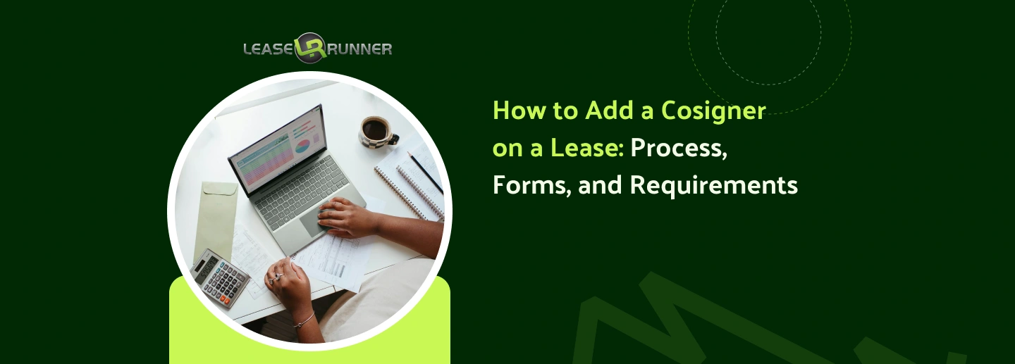 How to Add a Cosigner on a Lease: Process, Forms, and Requirements